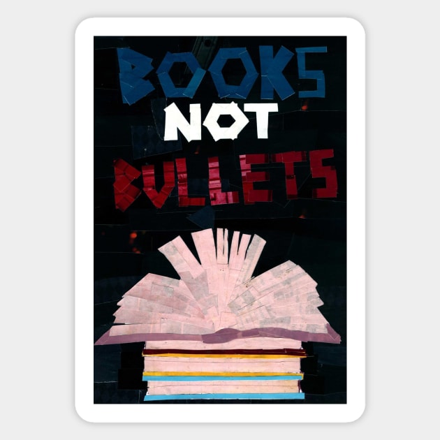 Books not Bullets Sticker by cajunhusker